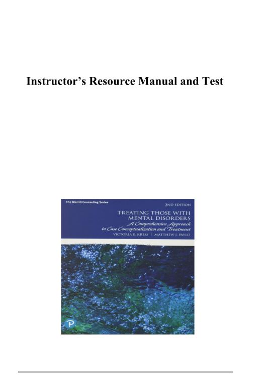 Treating Those with Mental Disorders A Comprehensive Approach to Case Conceptualization and Treatment, 2nd Edition Test Bank