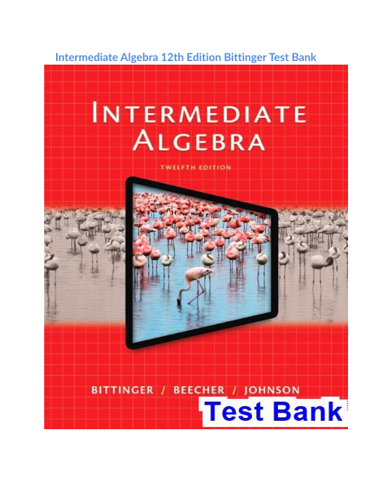 Intermediate Algebra 12th Edition Bittinger Test Bank