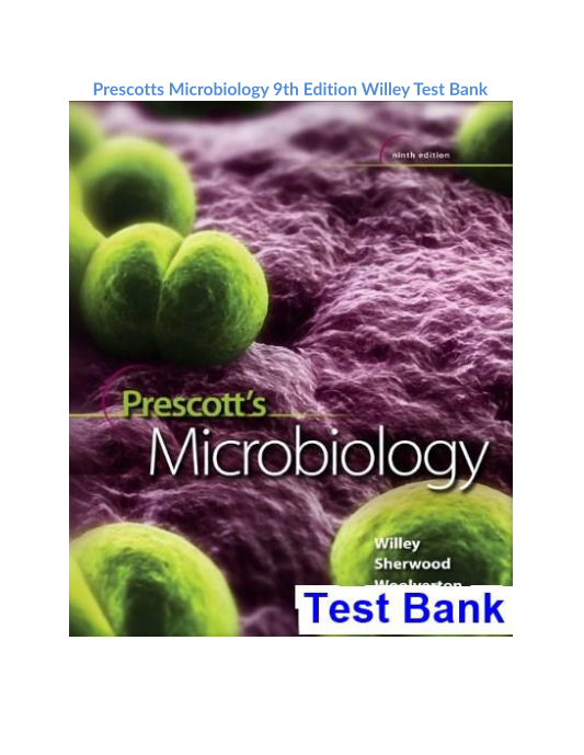 Prescotts Microbiology 9th Edition Willey Test Bank