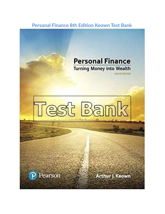 Personal Finance 8th Edition Keown Test Bank