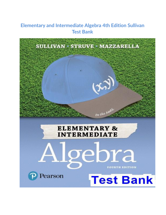 Elementary and Intermediate Algebra 4th Edition Sullivan Test Bank