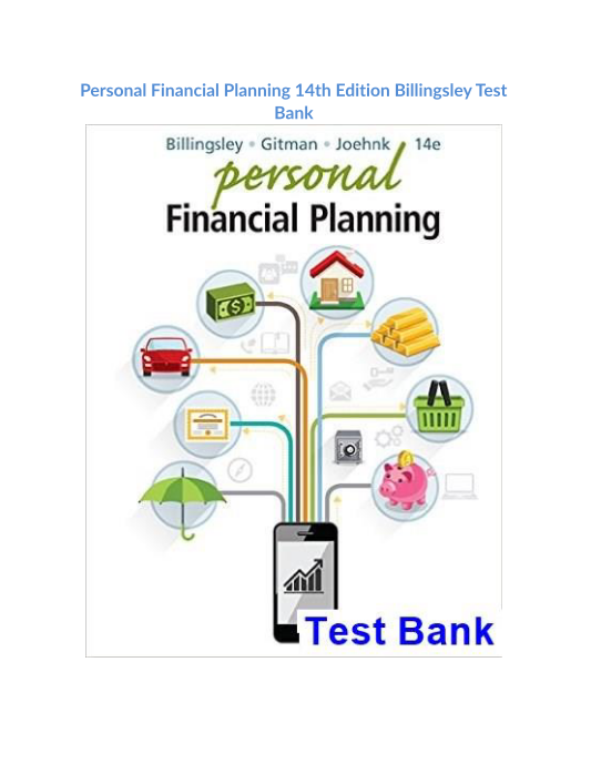 Personal Financial Planning 14th Edition Billingsley Test Bank