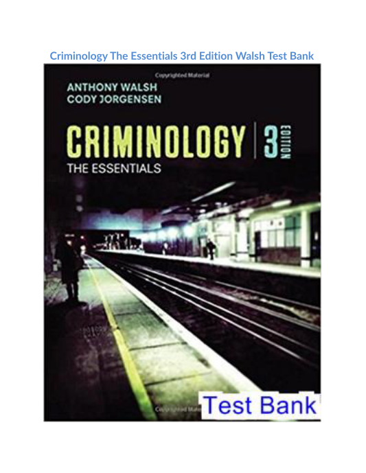 Criminology The Essentials 3rd Edition Walsh Test Bank