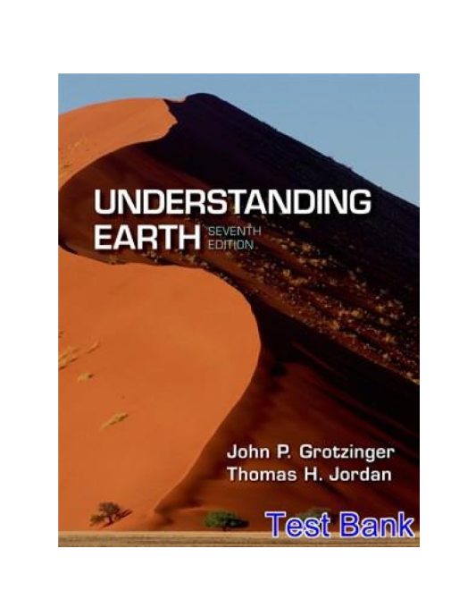 Understanding Earth 7th Edition Grotzinger Test Bank