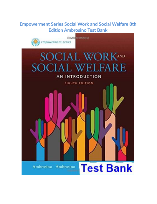 Empowerment Series Social Work and Social Welfare 8th Edition Ambrosino Test Bank