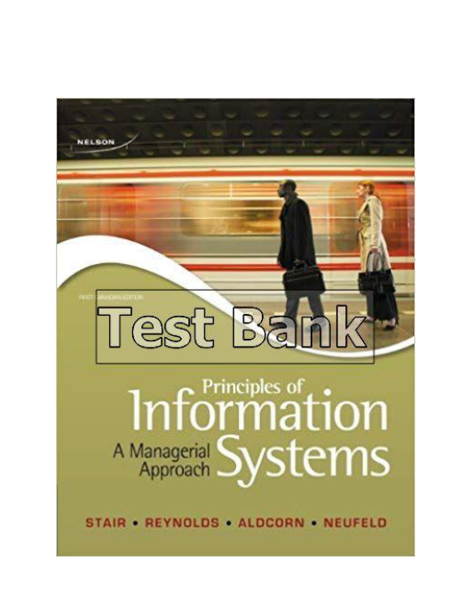 Principles of Information Systems Canadian 1st Edition Stair Test Bank