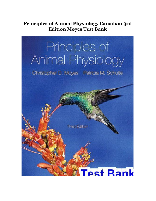 Principles of Animal Physiology Canadian 3rd Edition Moyes Test Bank