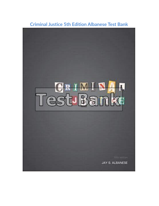 Criminal Justice 5th Edition Albanese Test Bank