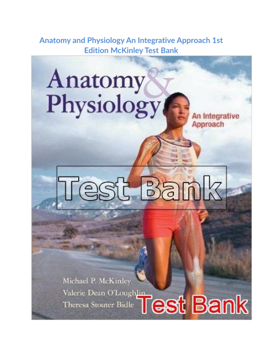 Anatomy and Physiology An Integrative Approach 1st Edition McKinley Test Bank