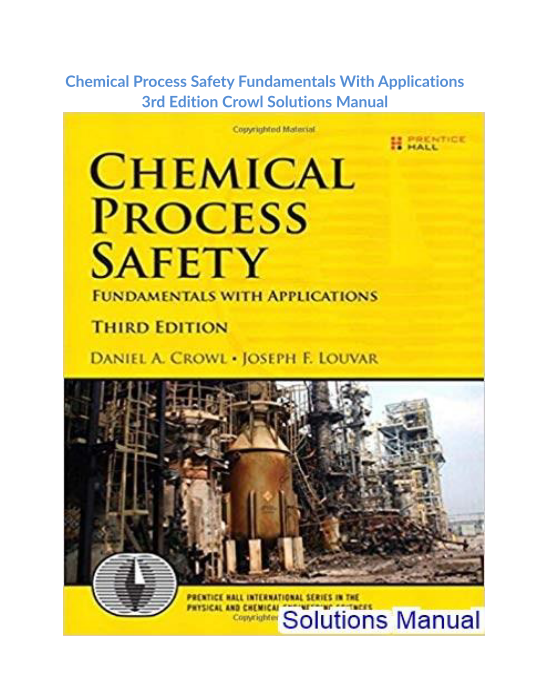 Chemical Process Safety Fundamentals With Applications 3rd Edition Crowl Solutions Manual