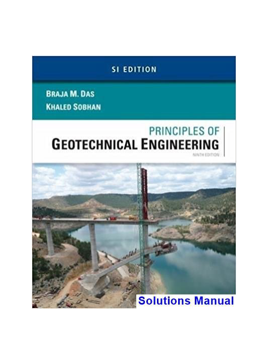 Principles of Geotechnical Engineering SI Edition 9th Edition Das Solutions Manual