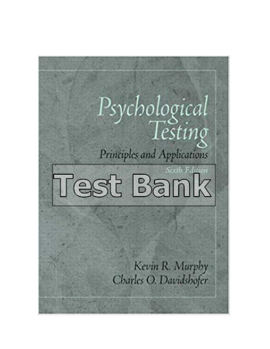 Psychological Testing Principles and Applications 6th Edition Murphy Test Bank