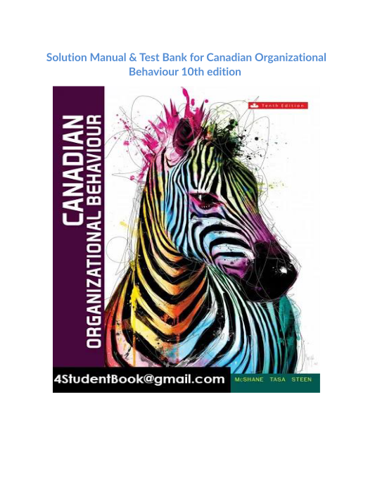 Solution Manual & Test Bank for Canadian Organizational Behaviour 10th edition 