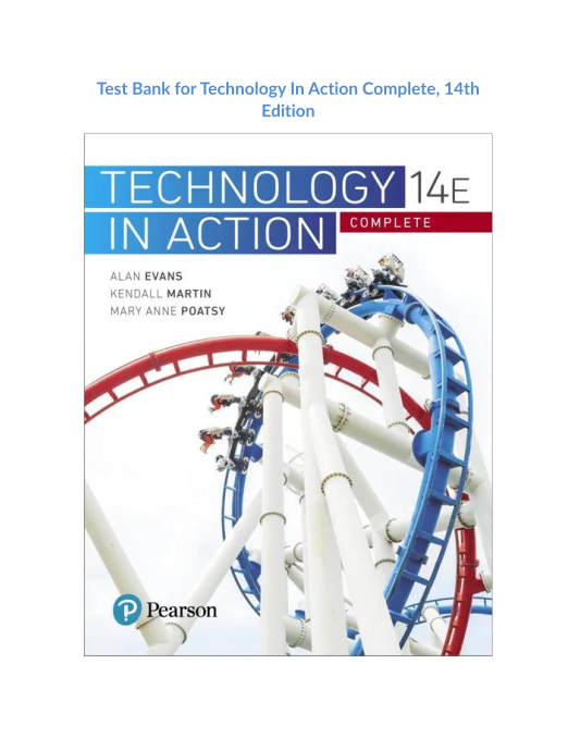 Test Bank for Technology In Action Complete, 14th Edition