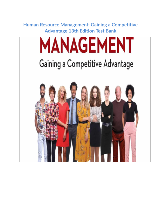 Human Resource Management Gaining a Competitive Advantage 13th Edition Test Bank