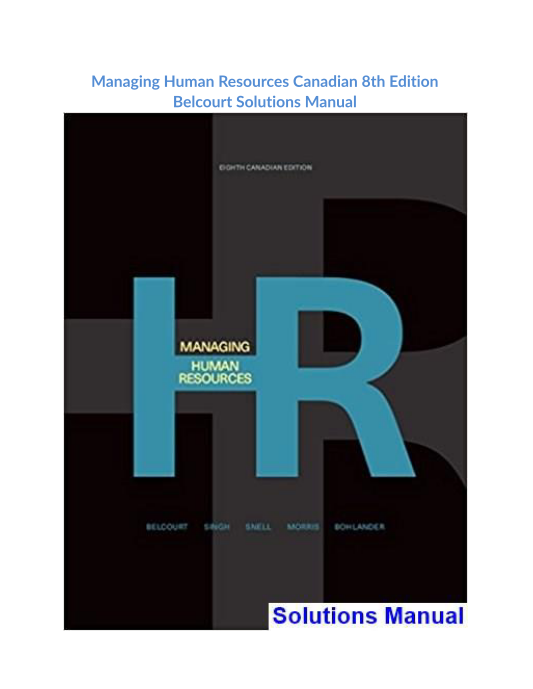 Managing Human Resources Canadian 8th Edition Belcourt Solutions Manual