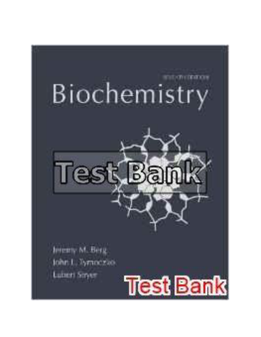 Biochemistry 7th Edition Berg Test Bank