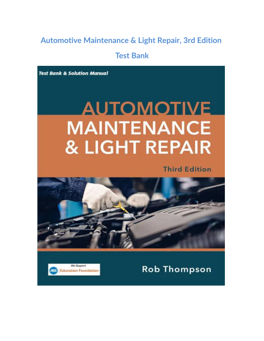 Automotive Maintenance & Light Repair, 3rd Edition Test Bank