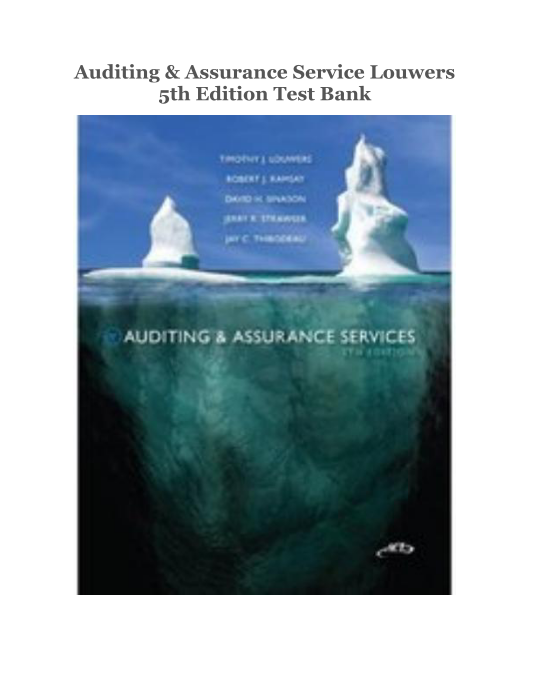 Auditing & Assurance Service Louwers 5th Edition Test Bank