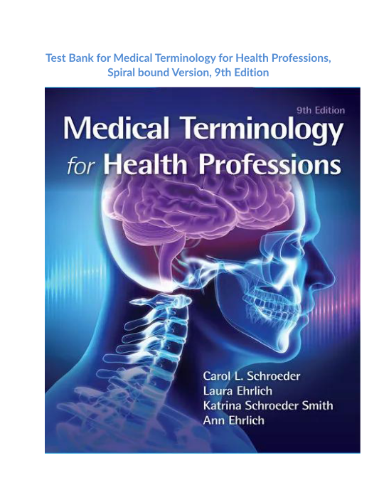 Test Bank for Medical Terminology for Health Professions, Spiral bound Version, 9th Edition