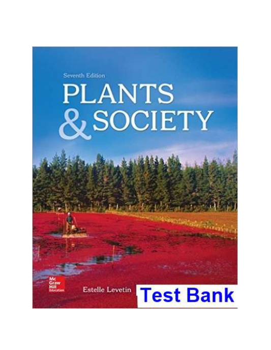 Plants and Society 7th Edition Levetin Test Bank