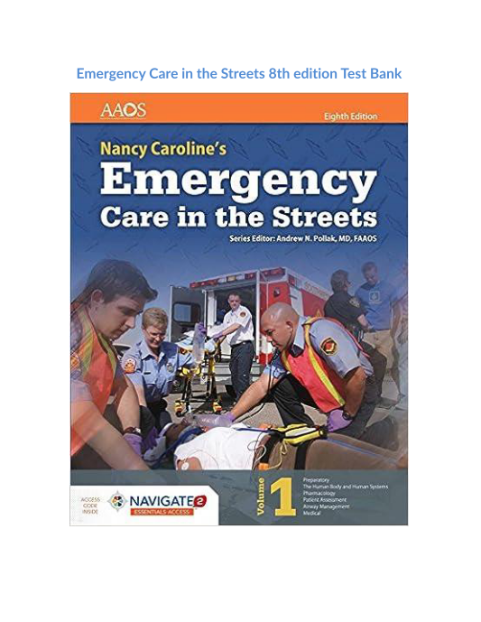 Test Bank and Solution Manual for Emergency Care in the Streets 8th edition