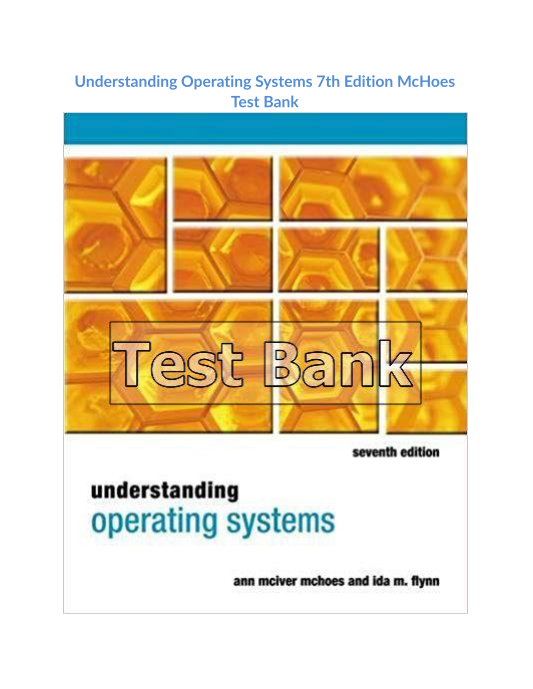 Understanding Operating Systems 7th Edition McHoes Test Bank