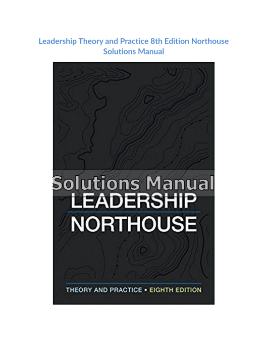 Leadership Theory and Practice 8th Edition Northouse Solutions Manual