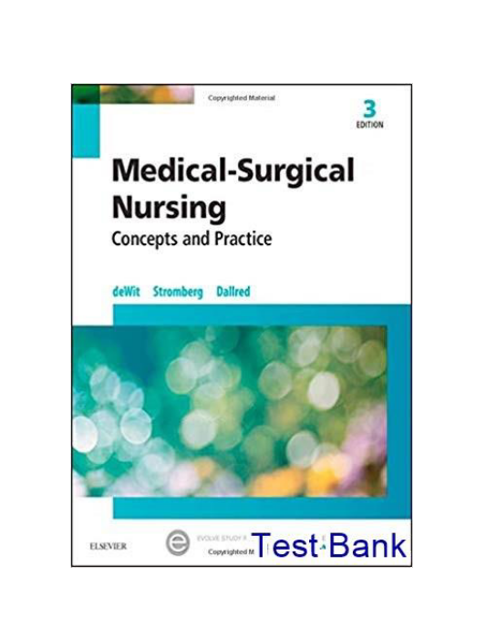 Medical Surgical Nursing 3rd edition DeWit Test Bank