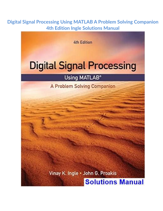 Digital Signal Processing Using MATLAB A Problem Solving Companion 4th Edition Ingle Solutio