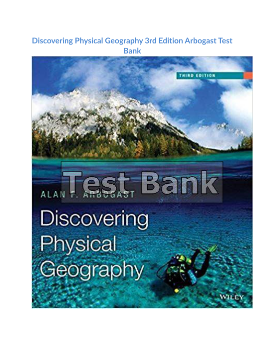 Discovering Physical Geography 3rd Edition Arbogast Test Bank