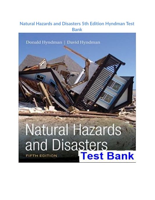 Natural Hazards and Disasters 5th Edition Hyndman Test Bank