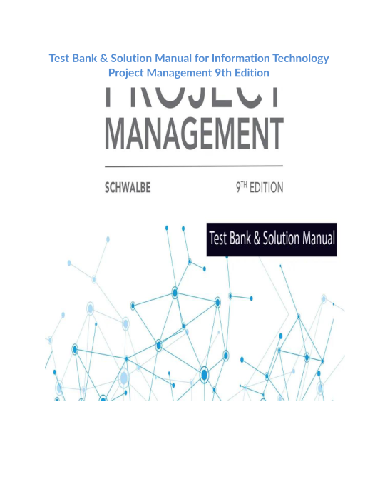 Test Bank & Solution Manual for Information Technology Project Management 9th Edition