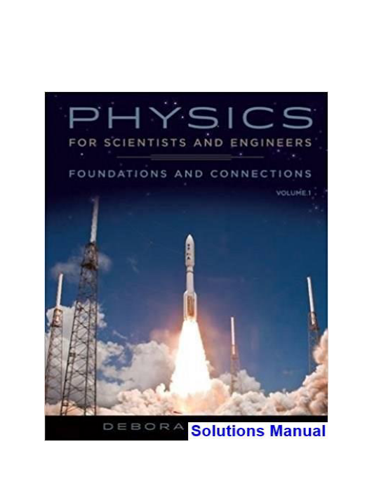 Physics for Scientists and Engineers Foundations and Connections Volume 1 1st Edition Katz Solutions Manual