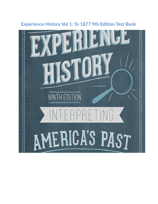 Experience History Vol 1 To 1877 9th Edition Test Bank  