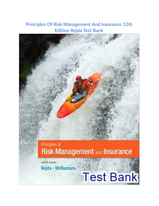 Principles Of Risk Management And Insurance 12th Edition Rejda Test Bank