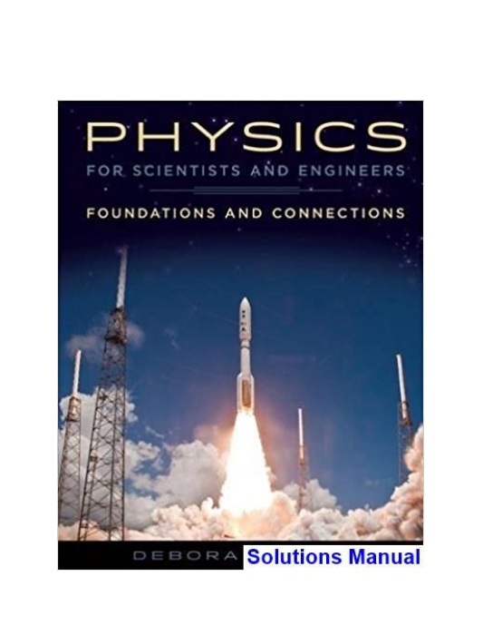 Physics for Scientists and Engineers Foundations and Connections 1st Edition Katz Solutions Manual