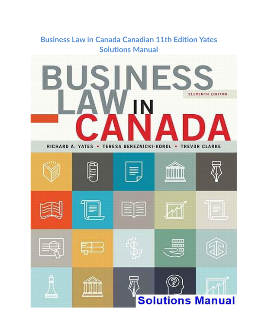 Business Law in Canada Canadian 11th Edition Yates Solutions Manual