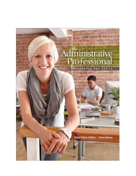 Administrative Professional Procedures and Skills Canadian 3rd Edition Fulton Calkins Solutions Manual