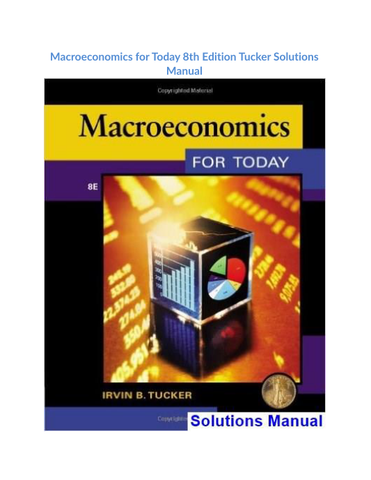 Macroeconomics for Today 8th Edition Tucker Solutions Manual