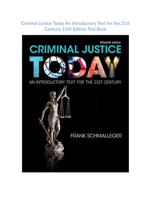 Test Bank and Solution Manual for Criminal Justice Today An Introductory Text for the 21st Century 15th Edition