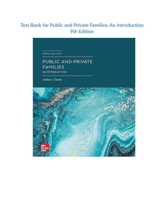 Test Bank for Public and Private Families An Introduction 9th Edition