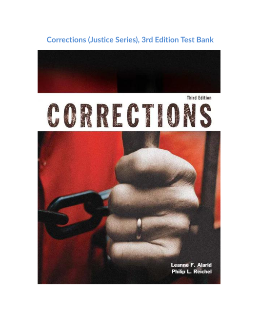 Test Bank and Solution Manual for Corrections Justice Series 3rd Edition