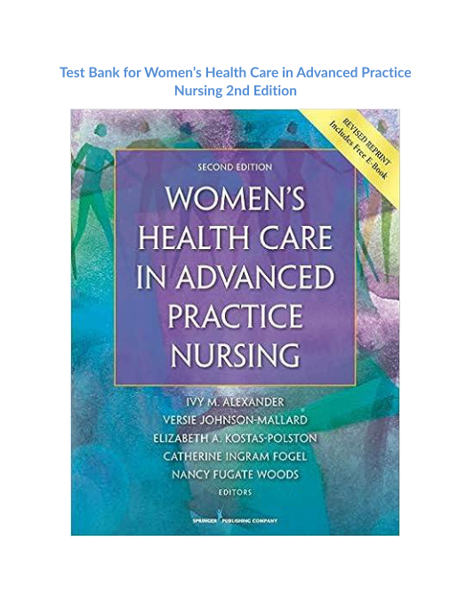 Test Bank for Women s Health Care in Advanced Practice Nursing 2nd Edition