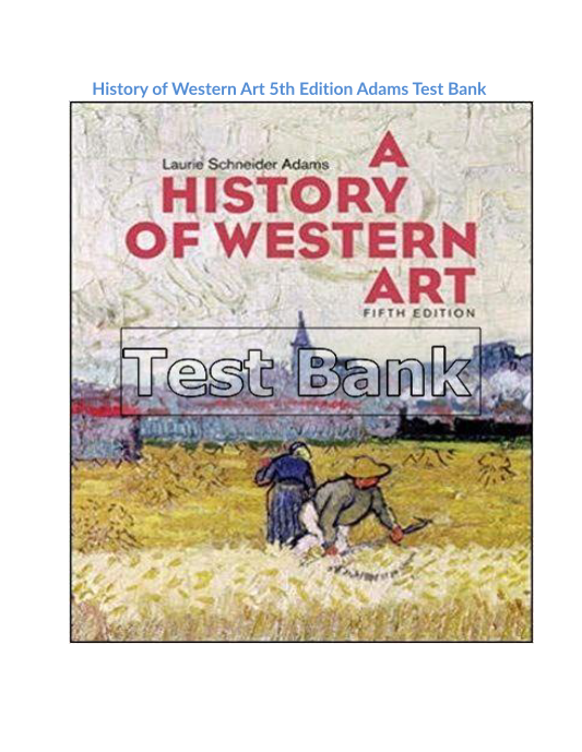 History of Western Art 5th Edition Adams Test Bank