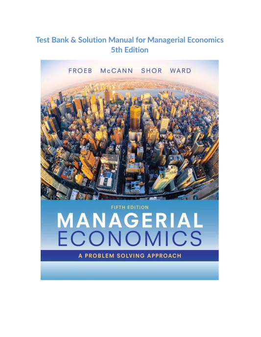 Test Bank & Solution Manual for Managerial Economics 5th Edition