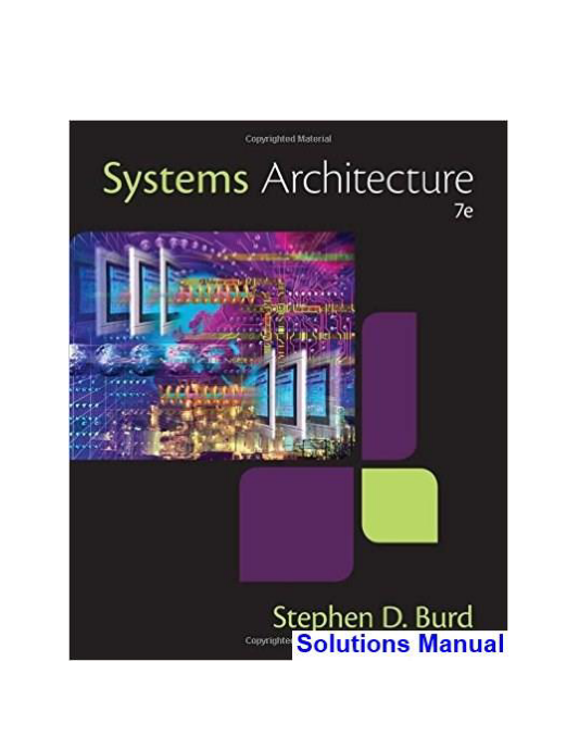 Systems Architecture 7th Edition Burd Solutions Manual