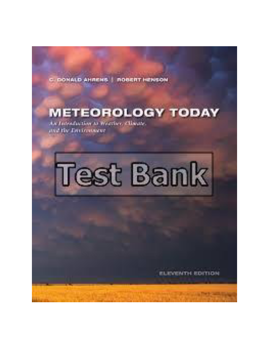 Meteorology Today 11th Edition Ahrens Test Bank