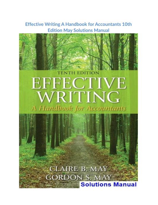 Effective Writing A Handbook for Accountants 10th Edition May Solutions Manual