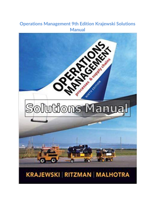 Operations Management 9th Edition Krajewski Solutions Manual